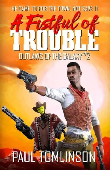A Fistful of Trouble by Paul Tomlinson