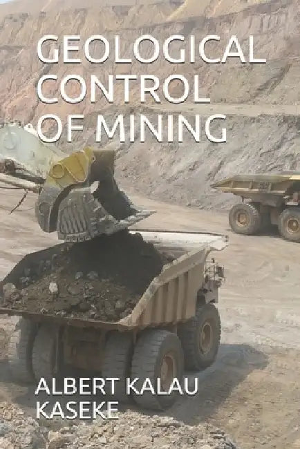 Geological Control of Mining by Albert Kalau Kaseke