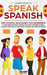 Learn How to Speak Spanish: Use Spanish Dialogues for Beginners to Memorize Spanish Words, Practice Conversational Spanish for Adults, and Study S by Scott Beckett