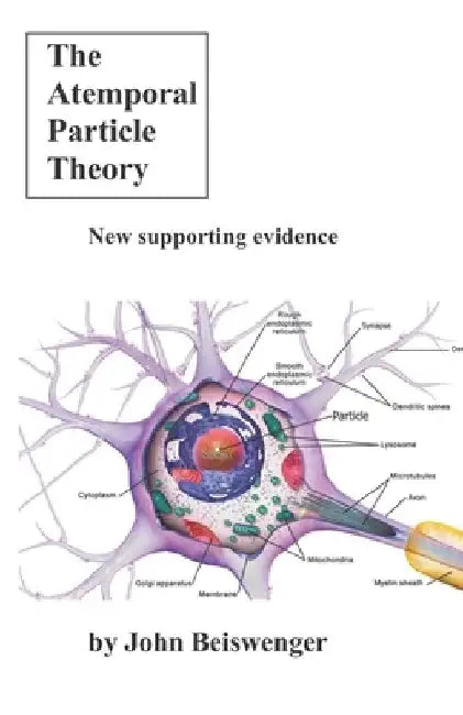 The Atemporal Particle: New Supporting Evidence by John L. Beiswenger
