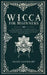 Wicca for Beginners: The Complete Manual Of Wiccan Beliefs And History: A Guide Made Simple To Start Learning To Use Candles, Crystals, Run by Diane J. Lockhart