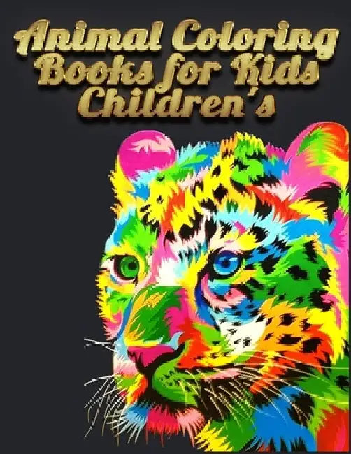 animal coloring books for kids Children's: Best Animal Coloring book for ever ! 100+ pages awesome illistration will be best for christmas gift by Coloring Book Press