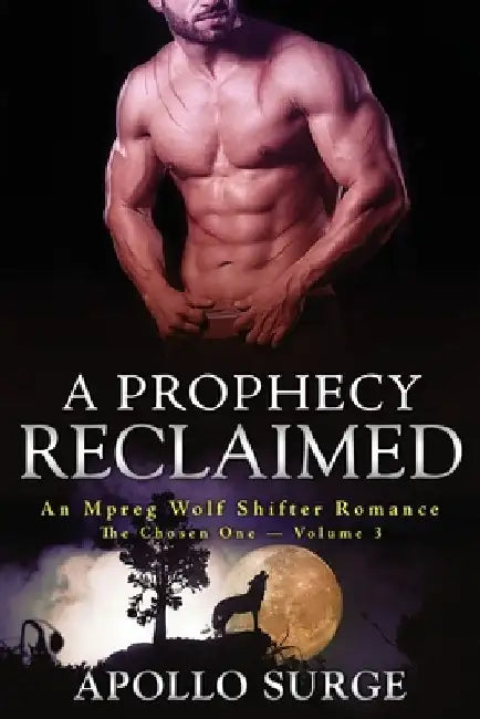 A Prophecy Reclaimed: M/M Wolf Shifter Paranormal Romance by Apollo Surge