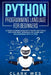 Python Programming Language for Beginners: A Crash Course Guide with Tricks and Tools for Your First Approach to Learn and Programming with Python by Clark Wes