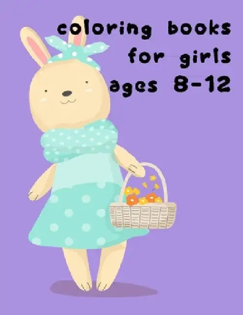 Coloring Books For Girls Ages 8-12: Baby Animals and Pets Coloring Pages for boys, girls, Children by J. K. Mimo
