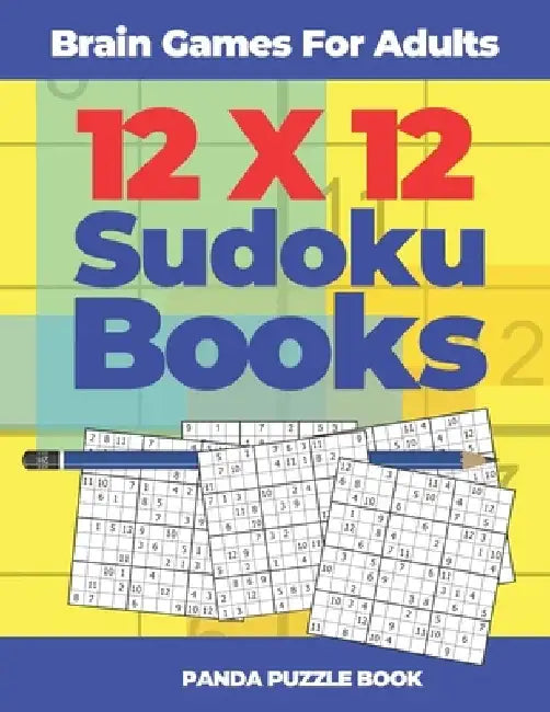 Brain Games For Adults - 12x12 Sudoku Books: Logic Games For Adults by Panda Puzzle Book