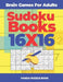 Brain Games For Adults - Sudoku Books 16 x 16: Brain Games Sudoku - Logic Games For Adults by Panda Puzzle Book