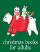 Christmas Books For Adults: The Really Best Relaxing Colouring Book For Children by J. K. Mimo