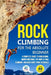 Rock Climbing for the Absolute Beginner: A Complete Guide to Bouldering, Mountaineering, Top-Rope & Trad Climbing- Includes Knot Tying Tutorials by K. J. Moore