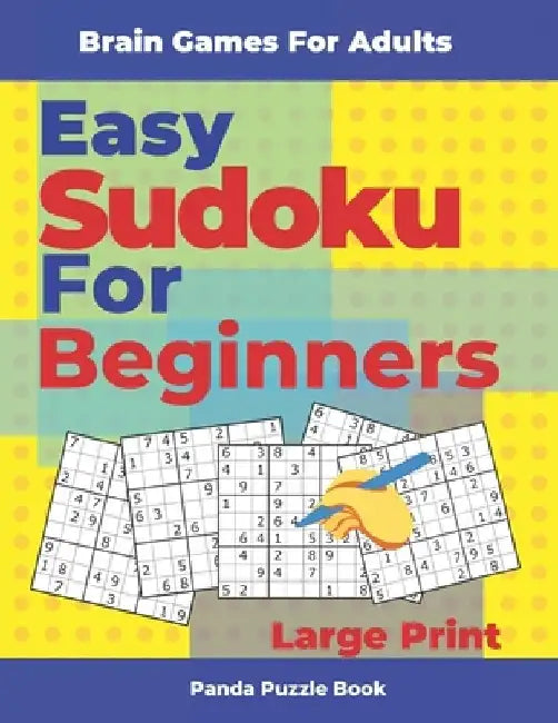 Brain Games For Adults - Easy Sudoku For Beginners Large Print: Logic Games Adults by Panda Puzzle Book
