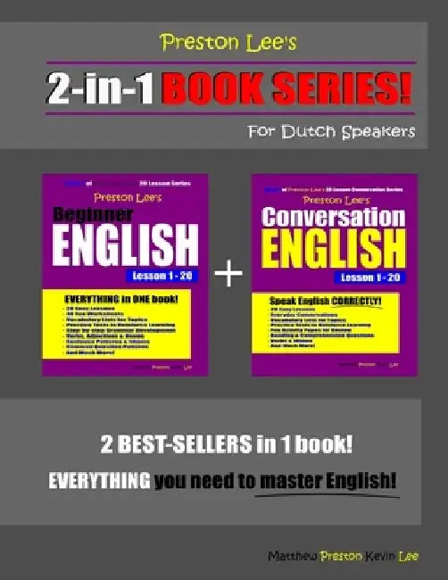 Preston Lee's 2-in-1 Book Series! Beginner English & Conversation English Lesson 1 - 20 For Dutch Speakers by Matthew Preston