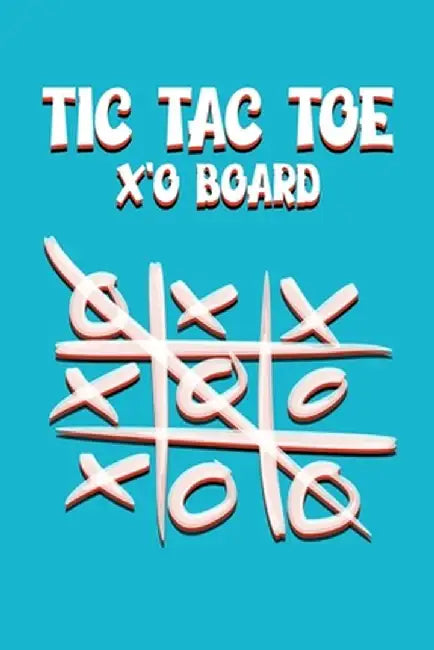 Tic Tac Toe X'O Board: 6 x 9 X'O (TicTacToe) Game book with 130 Pages by Lam