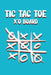 Tic Tac Toe X'O Board: 6 x 9 X'O (TicTacToe) Game book with 130 Pages by Lam