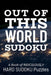Out of This World Sudoku: 300 Ridiculously HARD SUDOKU PUZZLES by Princess Puzzles