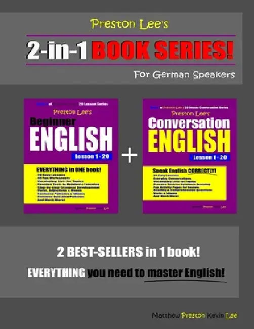 Preston Lee's 2-in-1 Book Series! Beginner English & Conversation English Lesson 1 - 20 For German Speakers by Matthew Preston
