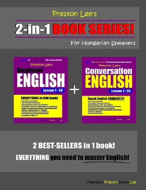 Preston Lee's 2-in-1 Book Series! Beginner English & Conversation English Lesson 1 - 20 For Hungarian Speakers by Matthew Preston