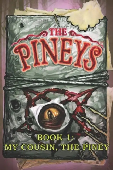 The Pineys: Book 1: My Cousin, the Piney by Tony Digerolamo