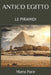 Antico Egitto: Le Piramidi by Pace, Maria