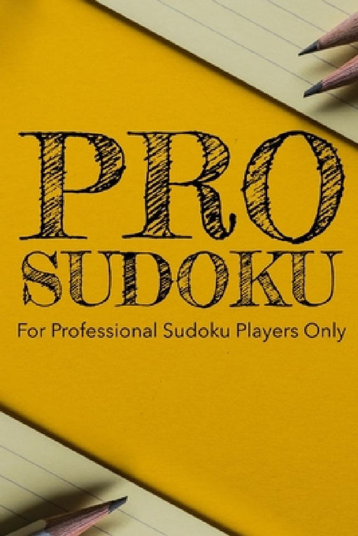 Pro Sudoku: 300 Ridiculously HARD SUDOKU PUZZLES by Princess Puzzles