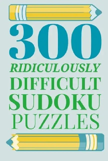 300 Ridiculously HARD SUDOKU PUZZLES by Princess Puzzles