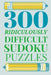 300 Ridiculously HARD SUDOKU PUZZLES by Princess Puzzles