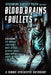 Blood, Brains & Bullets: A Zombie Apocalypse Anthology by Dane Hatchell