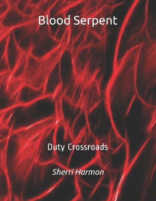 Blood Serpent: Duty Crossroads by Sherri Lynne Harmon
