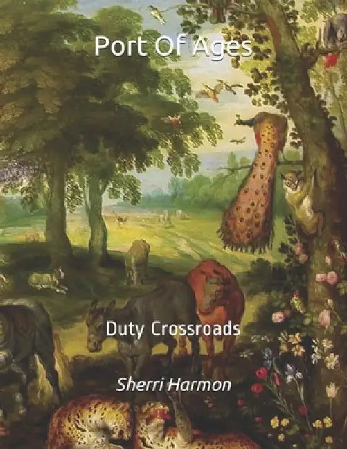 Port Of Ages: Duty Crossroads by Sherri Lynne Harmon