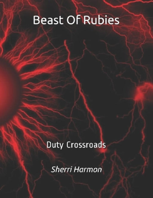 Beast Of Rubies: Duty Crossroads by Sherri Lynne Harmon