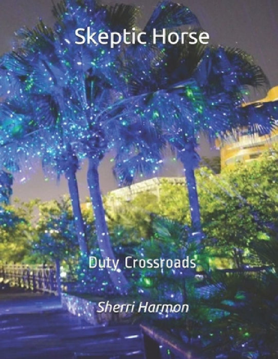Skeptic Horse: Duty Crossroads by Sherri Lynne Harmon
