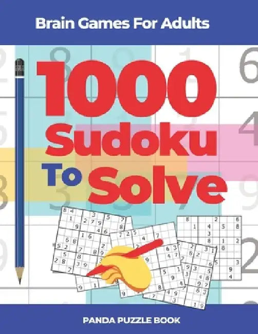 Brain Games For Adults - 1000 Sudoku To Solve: Brain Teaser Puzzles by Panda Puzzle Book