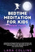 Bedtime Meditation for Kids: Magic Tales.Collection of Magical Stories to Help Children Fall Asleep and Feel Calm.Let your Kids Live Amazing Advent by Lara Collins