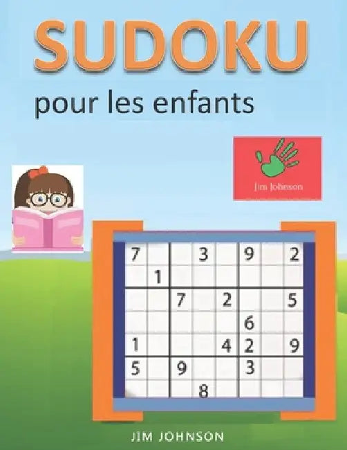 Sudoku pour les enfants - sudoku facile à soulager le stress et l'anxiété et sudoku difficile pour le cerveau by Jim Johnson