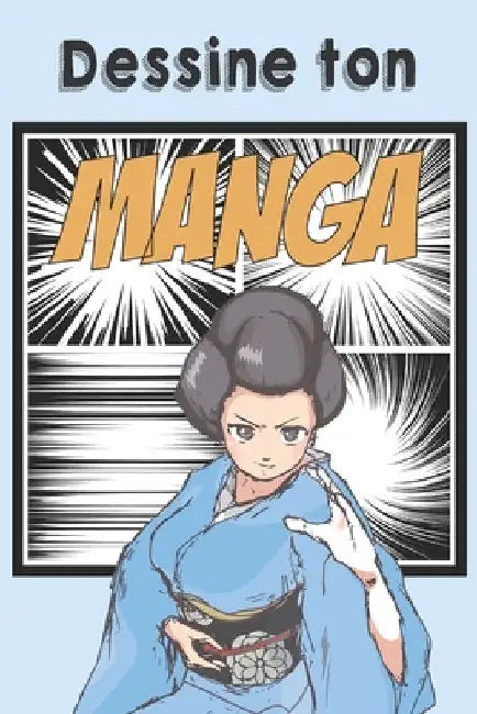 Dessine ton Manga: Bande dessinée vierge à compléter pour mangaka en herbe Format 15,2 x 22,9 cm 100 pages by Mangaka, Apprenti