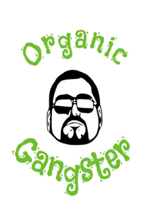 Organic Gangster: Vegan Recipe Cookbook For Vegetarians, Raw Food Enthusiast, Vegan Athletes and People Who Love Plant-Based Eating. by Joe Worcast