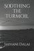 Soothing the Turmoil by Dalai, Shivani