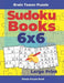 Brain Teaser Puzzle - Sudoku Books 6x6 Large Print: Logic Games For Adults and Kids by Panda Puzzle Book