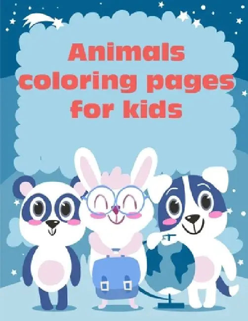 Animals Coloring Pages For Kids: Coloring Pages with Funny Animals, Adorable and Hilarious Scenes from variety pets by J. K. Mimo