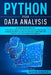 Python for Data Analysis: How The Python Coding Is Revolutionizing Computer Programming Language and What You Need to Know About It Right NOW wi by Austin Scratch
