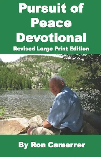 Pursuit of Peace Devotional: Revised Large Print Edition by Ron Camerrer