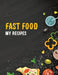 Fast Food: My Recipes by Apogee Publishing