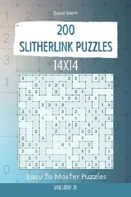 Slitherlink Puzzles - 200 Easy to Master Puzzles 14x14 vol.21 by David Smith