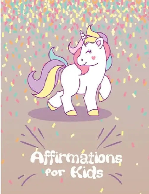 Affirmations for Kids: Help kids to have positive mindset and self-esteem by Ruks Rundle
