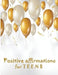 Positive Affirmations for Teens: Building positivity, self-esteem, being happy and confidence by Ruks Rundle