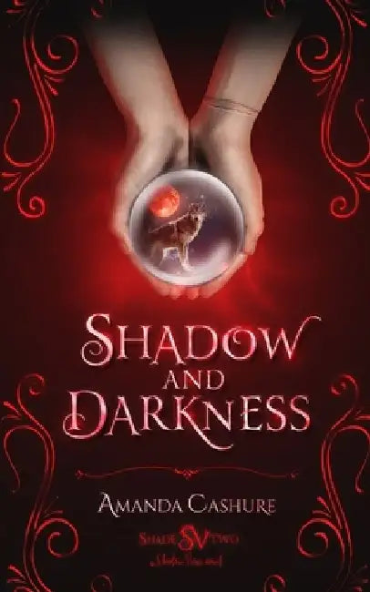 Shadow and Darkness: Why Choose Fantasy by Amanda Cashure