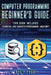 Computer programming beginner's guide: 2 books in 1: learn sql and computer programming javascript by Adam Harris