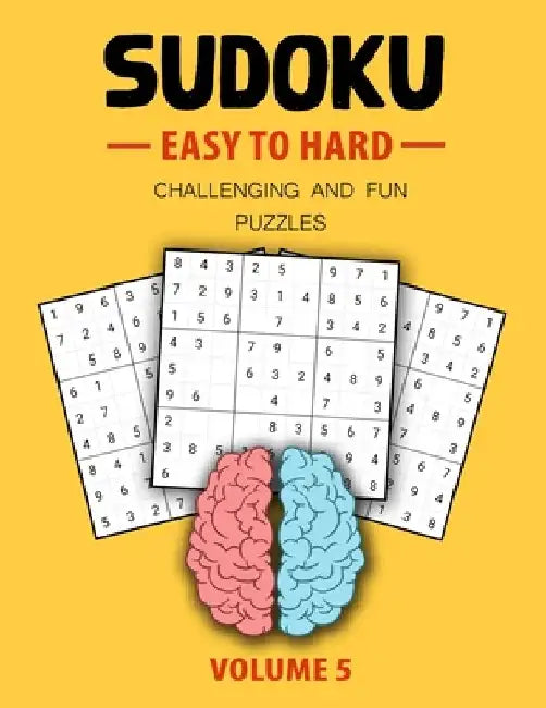 Easy To Hard Sudoku Challenging And Fun Puzzles Volume 5: Easy, Medium, Hard Level Sudoku Puzzle Book For Teen (Puzzles & Games for Teen) by My Sweet Books