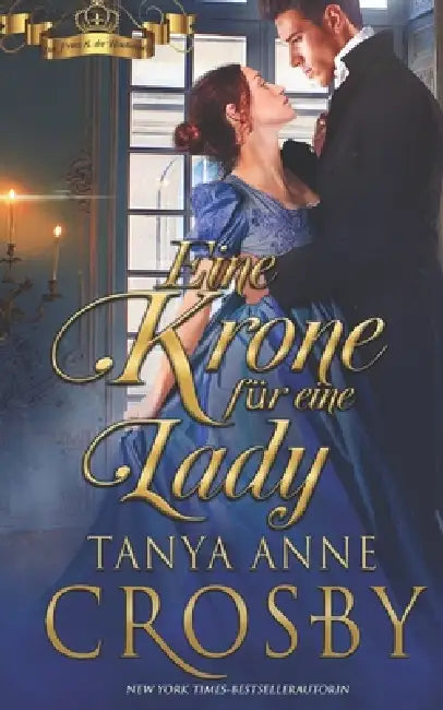 Eine Krone für eine Lady by Angelika Dürre, Tanya Anne Crosby