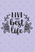 Live Your Best Life by Serenity Sunrise Press