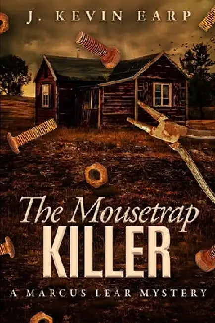 The Mousetrap Killer by J. Kevin Earp
